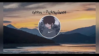 Gibbs x Kiełas - Piękny świat (prod. Gibbs x Druid) (Bass Boosted)