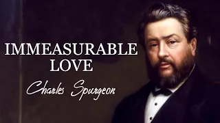 “Immeasurable Love” | Sermon by Charles Spurgeon | John 3:16