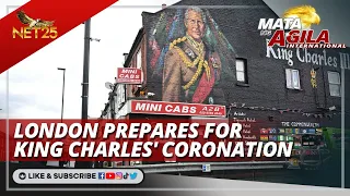 London prepares for King Charles' coronation | Mata ng Agila International