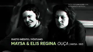 [IA] MAYSA & ELIS REGINA - OUÇA