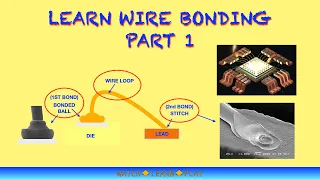 WIRE BONDING (PART 1)