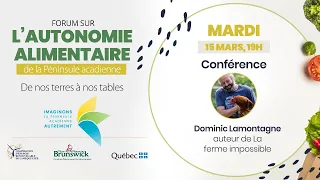 Conférence : Dominic Lamontagne - Forum : De nos terres à nos tables