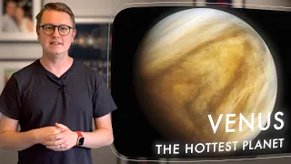 Planet Venus: The Hottest Planet of the Solar System