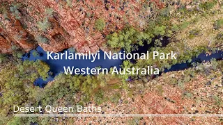 Desert Queen Baths - Karlamilyi National Park - Western Australia - August 2022