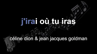 céline dion & jean jacques goldman | j'irai où tu iras | lyrics | paroles | letra |