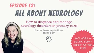 ALL ABOUT NEURO| Neurology management in primary care| Nurse Practitioner Boards Exam Prep