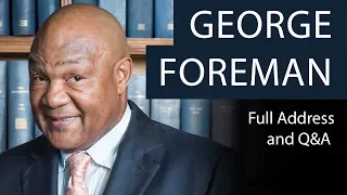George Foreman | Full Address and Q&A | Oxford Union