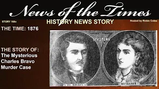 1876: The Story of: The Mysterious Charles Bravo Murder Case | Story 168s