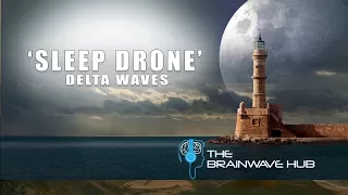 SLEEP DRONE - Sleep Induction - Deep Sleep Music With Delta Waves (Isochronic Tones)