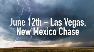 June 12th - Las Vegas, New Mexico Chase