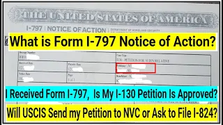 What is  Form I -797 Notice of Action || Is My Petition is Approved || I-797  Explained