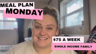 MEAL PLAN MONDAY | $75 A WEEK | BUDGET MEAL PLAN | SINGLE INCOME FAMILY OF FOUR | EASY BUDGET DINNER