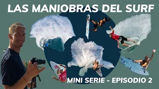 LAS MANIOBRAS DEL SURF 🏄 - MEJORA EL SURF 💥 - Episodio 2 - Mini Serie
