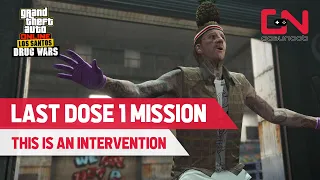 GTA Online Last Dose 1 - This is an Intervention Mission