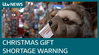 Christmas gifts could be in short supply this year, industry warns | ITV News