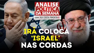 Irã coloca 'Israel' nas cordas - Análise Política da Semana, com Rui Costa Pimenta - 20/04/24