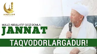 JANNAT TAQVODORLARGADUR!!! Mullo Abdullatif Qozi Domla