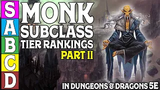 Monk Subclass Tier Ranking (Part 2) In Dungeons And Dragons 5e
