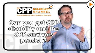 Can you get CPP disability and the CPP survivors pension?