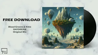FREE DOWNLOAD: Blood Groove & Kikis - Daydream (Original Mix)