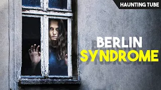 Berlin Syndrome (2017) Ending Explained | Haunting Tube