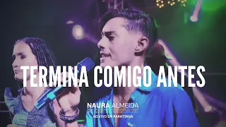 Naura Almeida & Banda - Termina Comigo Antes (Cover) [Ao Vivo em Paratinga]