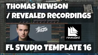 FL Studio Template 16: Thomas Newson / Revealed Style EDM Project (FREE FLP, Samples, Presets)