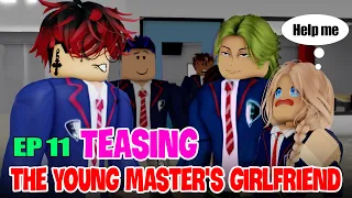 👉 School Love Episode 11: Teasing the young master's girlfriend