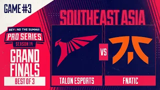 Talon vs Fnatic Game 3 - BTS Pro Series 14 SEA: Grand Finals w/ Kips & hairy_freak