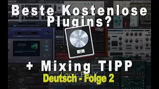 Mixing Tipps & Beste kostenlose Plugins ? (Teil 1) | Logic Pro X Deutsch ★ {Facecam} (GER 002)