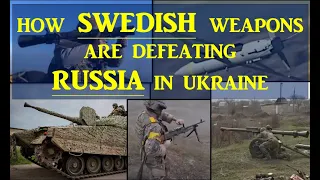 How Swedish Weapons are Defeating Russia in Ukraine!