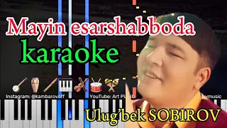 🍃Mayin esar shabboda | KARAOKE • TEKST • QO'SHIQ MATNI • PIANO• LYRIC CLIP • MINUS | kambarovoff