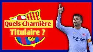 Quels charnière titulaire au barça en 2021/2022 ?! (Piqué sur le banc ?)