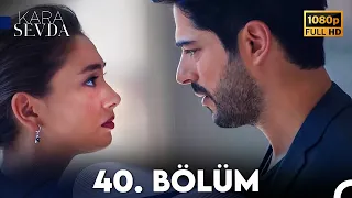 Kara Sevda 40. Bölüm FULL HD