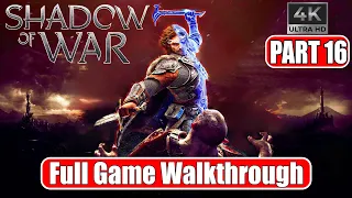 Middle Earth: SHADOW OF WAR in 2024 (PC 4K) - Full Gameplay Walkthrough (Part 16) - No Commentary