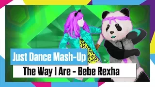 Just Dance 2018 | The Way I Are (Dance With Somebody) by Bebe Rexha ft. Lil Wayne | Mash-Up