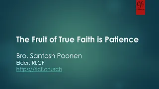 Message - The Fruit of True Faith is Patience - Bro. Santosh Poonen - 01 June 2021