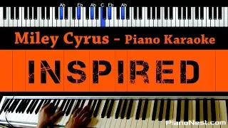 Miley Cyrus - Inspired - Piano Karaoke / Sing Along / Cover with Lyrics