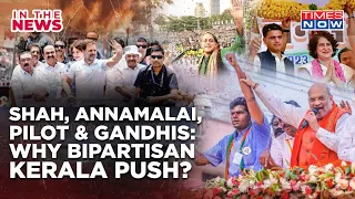 Shah, Annamalai, Himanta, Pilot: Why The Big Kerala Lok Sabha Push? BJP, Congress, Left 3-Way Battle