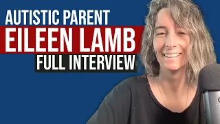 Eileen Lamb, Autistic Mother of Autistic Children, on Her Place in Autism Community | Full Interview
