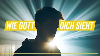 Wie Gott dich sieht! - Wie du dich selbst sehen sollst, um Frucht für die Ewigkeit zu bringen!