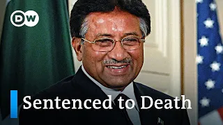 Pakistan's former President Musharraf sentenced to death for treason | DW News