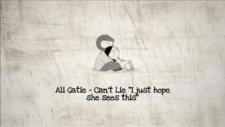 Ali Gatie - Can't Lie "I just hope she sees this"