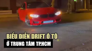 Xác minh clip biểu diễn drift ô tô ở trung tâm TP.HCM