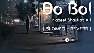 Do Bol (Ja Tujhe Maff Kiya)- Nabeel Shaukat Ali [ SLOWED + REVERB ] Lofi Remake By @SpeciEN