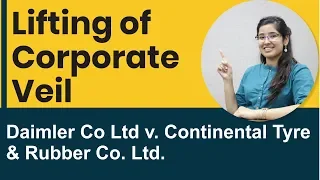 Lifting up of Corporate Veil with Important Cases | Company Law | Daimler Co. v. Continental Tyres