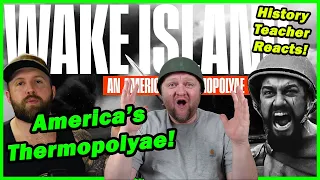 450 Marines Vs The Imperial Japanese Navy - Wake Island | Fat Electrician | History Teacher Reacts