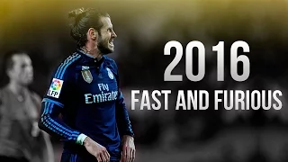 Gareth Bale - Fast and Furious - Skills & Goals 2016 | HD