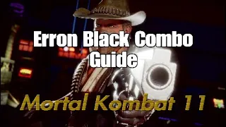 Erron Black New Combo Guide (VR.1) - MK11