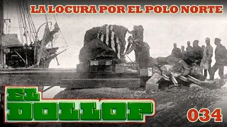 E34: La Locura por el Polo Norte